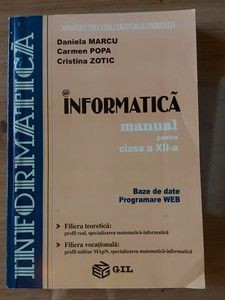 Informatica: Manual pentru clasa a 12-a - Daniela Marcu, Carmen Popa