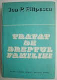 Cumpara ieftin Tratat Dreptul Familiei - Ion P. Filipescu - Carte Drept