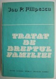 Cumpara ieftin Tratat de dreptul familiei &ndash; Ion P. Filipescu