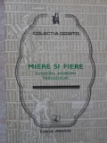 Miere si Fiere: Cugetari, Aforisme, Paradoxuri - Colectiv, Albatros 1982, Filosofie Romaneasca - Editie Paperback