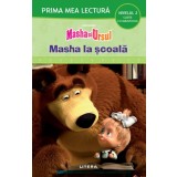 Masha si Ursul. Masha la scoala (Nivelul 2 Carte cu majuscule)