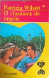 O CHESTIUNE DE ORGOLIU-PATRICIA WILSON-343642