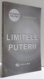 LIMITELE PUTERII - ADRIAN PAUL ILIESCU (FILOZOFIE POLITICA)