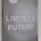 Limitele puterii Texte fundamentale A.-P. Iliescu, Mihail-Radu Solcan (eds.)