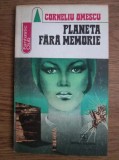 Corneliu Omescu - Planeta fara memorie