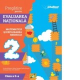 Pregatire pentru Evaluarea Nationala. Matematica si explorarea mediului. Clasa a II-a