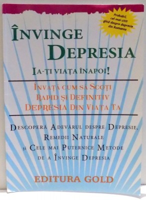 INVINGE DEPRESIA IA-TI VIATA INAPOI ! de VARATICEANU ANCA SIMONA , 2011 foto