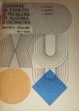 CULEGERE DE EXERCITII SI PROBLEME DE ALGEBRA SI GEOMETRIE PENTRU CLASELE VI-VIII