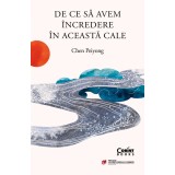 De ce să avem &icirc;ncredere &icirc;n această cale