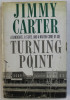 Turning point : a candidate, a state, and a nation come of age /​ Jimmy Carter