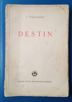 Destin - Vasile Voiculescu - Editia princeps 1933 foto