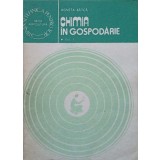 CHIMIA IN GOSPODARIE. INTRETINEREA OBIECTELOR IN GOSPODARIE VOL.1-AGNETA BATCA-245628