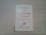 CURS DE GOSPODARIE - Clasa I -a - Maria General Dobrescu - SOCEC, 1941, 100 p., Alte materii, Clasa 1, Manuale