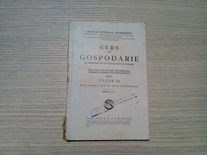 CURS DE GOSPODARIE - Clasa I -a - Maria General Dobrescu - SOCEC, 1941, 100 p.