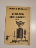 Mircea Dinescu - Rimbaud negustorul - dedicatie , autograf