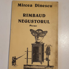 Mircea Dinescu - Rimbaud negustorul - dedicatie , autograf