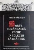 Carte Anticariat Elena Barnutiu - Beletristica Romaneasca Veche din Colectii Satmarene - Stare Buna