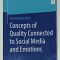 CONCEPTS OF QUALITY CONNECTED TO SOCIAL MEDIA AND EMOTIONS by DENISA ELENA VLAD , 2020 , DEDICATIE *