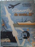 Reportaj Secolul XXI - M. Vasiliev, S. Giscev (1960) - Carte Istorie, Editura Tineretului, Limba Romana