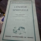 LENERGIE SPIRITUELLE - HENRI BERGSON (CARTE IN LIMBA FRANCEZA)