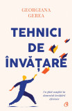 Tehnici de invatare | Georgiana Gerea, Curtea Veche Publishing