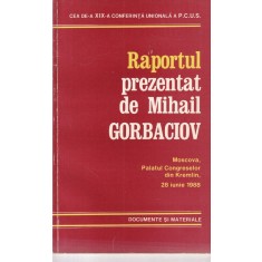 Raportul prezentat de Mihail Gorbaciov. Moscova, Palatul Congreselor din