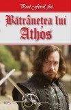 Batranetea lui Athos - Paul Feval fiul - Carte beletristica, aventura