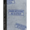 Vedd kezedbe az &eacute;leted! - Golenya &Aacute;gnes &Eacute;va