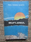 PAUL EUGEN BANCIU - MUFLONUL ( VOLUMUL 2 ), 1988