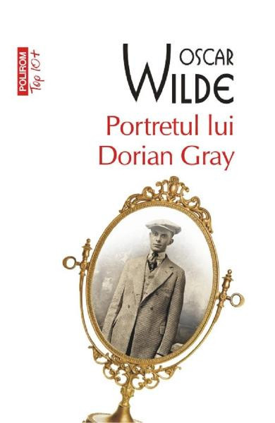 Portretul Lui Dorian Gray Top 10+ Nr.66, Oscar Wilde - Editura Polirom