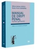 Manual de drept penal. Partea generala. Editia a V-a, revazuta si adaugita - Mihai Adrian Hotca, Radu Florin Geamanu