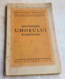Carte de colectie anul 1934 ANTOLOGIA UMORULUI ROMINESC - Biblioteca Scolara