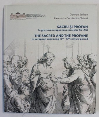 Sacru si profan in gravura europeana a secolelor XV-XIX foto