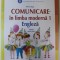 COMUNICARE IN LIMBA MODERNA 1 , ENGLEZA , MANUAL PENTRU CLASA I de DIANA LATUG , 2020