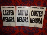Matatias Carp - Cartea neagra /suferintele evreilor din Romania 1940-1944 /v.1- Legionarii si rebeliunea ,v.2 -Pogromul de la Iasi, v.3 Transnistria