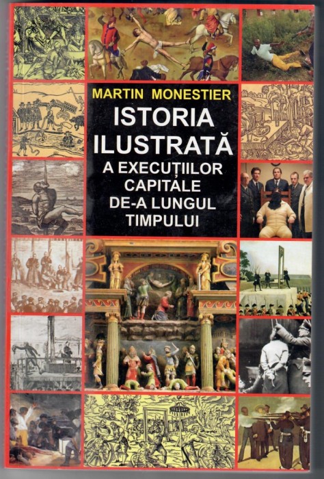 Istoria ilustrata a executiilor capitale de-a lungul timpului, Martin Monestier