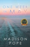 One Week In May: Based On A True Story