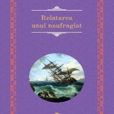 Relatarea unui naufragiat - Gabriel Garcia Marquez