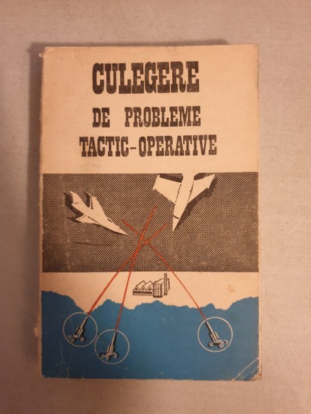 Capitan rangul 3 Vasile Grad - Culegere de probleme tactico-operative