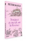 Douazeci si cinci de ani in Provence - Peter Mayle