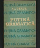 Cumpara ieftin PUȚINĂ GRAMATICĂ VOL. II AL. GRAUR, ED. ACADEMIEI REPUBLICII SOCIALISTE ROM&Acirc;NIA