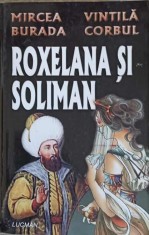 ROXELANA SI SOLIMAN-MIRCEA BURADA, VINTILA CORBUL foto