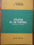 Epilepsia De Lob Temporal Diagnostic Si Tratament - L. Popoviciu ,519007, Medicala