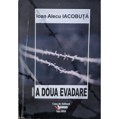 A Doua Evadare - Ioan Alecu Iacobuta , H260