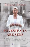 Povestea ta are sens (resigilat) - Editura Altele
