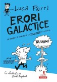 Erori galactice. Să greşeşti e omeneşte, să perseverezi e ştiinţific - Paperback brosat - Luca Perri - Polirom