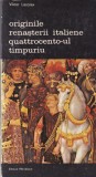 Viktor Lazarev - Originile renasterii italiene: Quattrocento-ul timpuriu