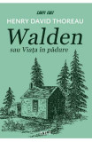 Walden Sau Viata In Padure, Henry David Thoreau - Editura Art