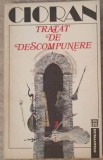 TRATAT DE DESCOMPUNERE-EMIL CIORAN-349291