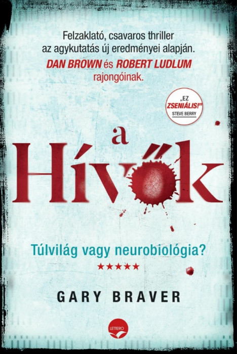 A h&iacute;vők - T&uacute;lvil&aacute;g vagy neurobiol&oacute;gia? - Gary Braver
